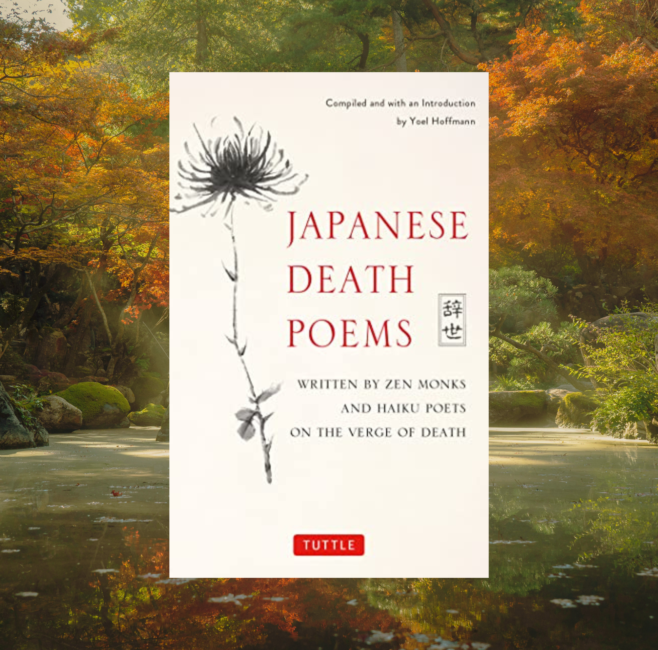 The cover of Japanese Death Poems compiled by Yoel Hoffmann on a background of a photo of an autumnal forest.