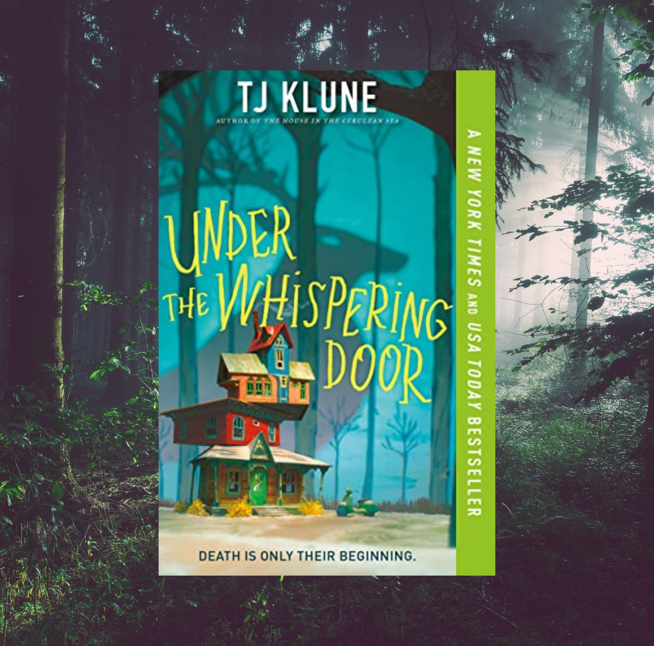 The cover of Under the Whispering Door by TJ Klune on a background of a photo of a dark forest.