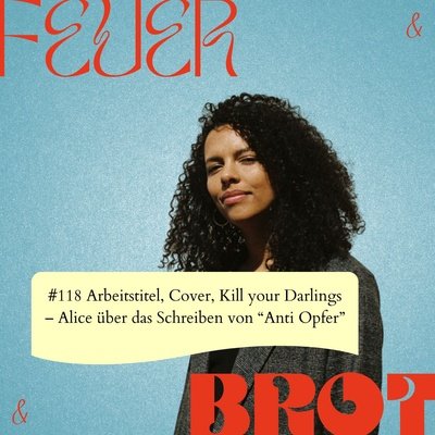 Arbeitstitel, Cover, Kill your Darlings - Alice über das Schreiben von "Anti Opfer"