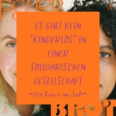Es gibt kein "kinderlos" in einer solidarischen Gesellschaft