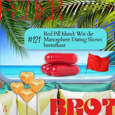 Red Pill Island: Wie die Manosphere Dating Shows beeinflusst