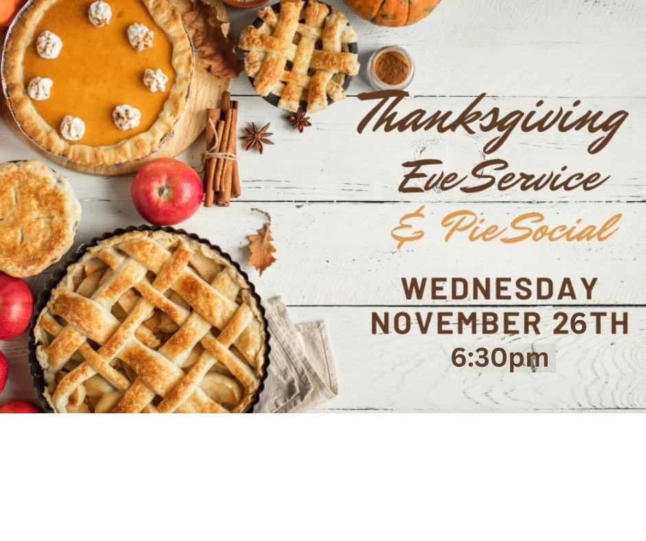 Thanksgiving Eve Worship and Pie Social