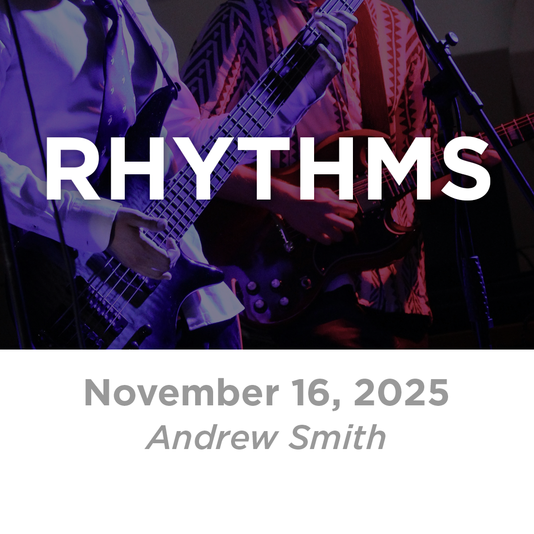 Rhythms (Andrew Smith)  11-16-25