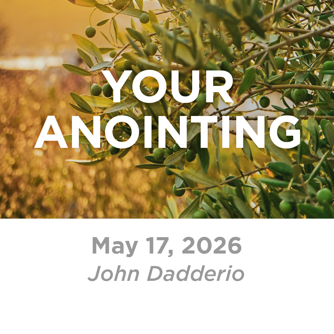 Your Anointing (John Dadderio)  5-17-26