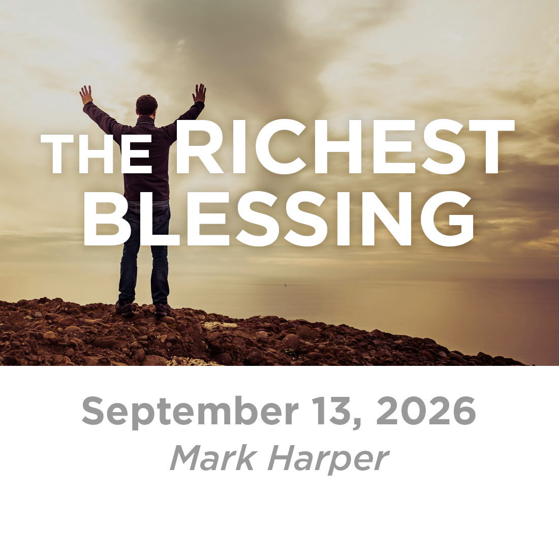 The Richest Blessing (Mark Harper)  9-13-26