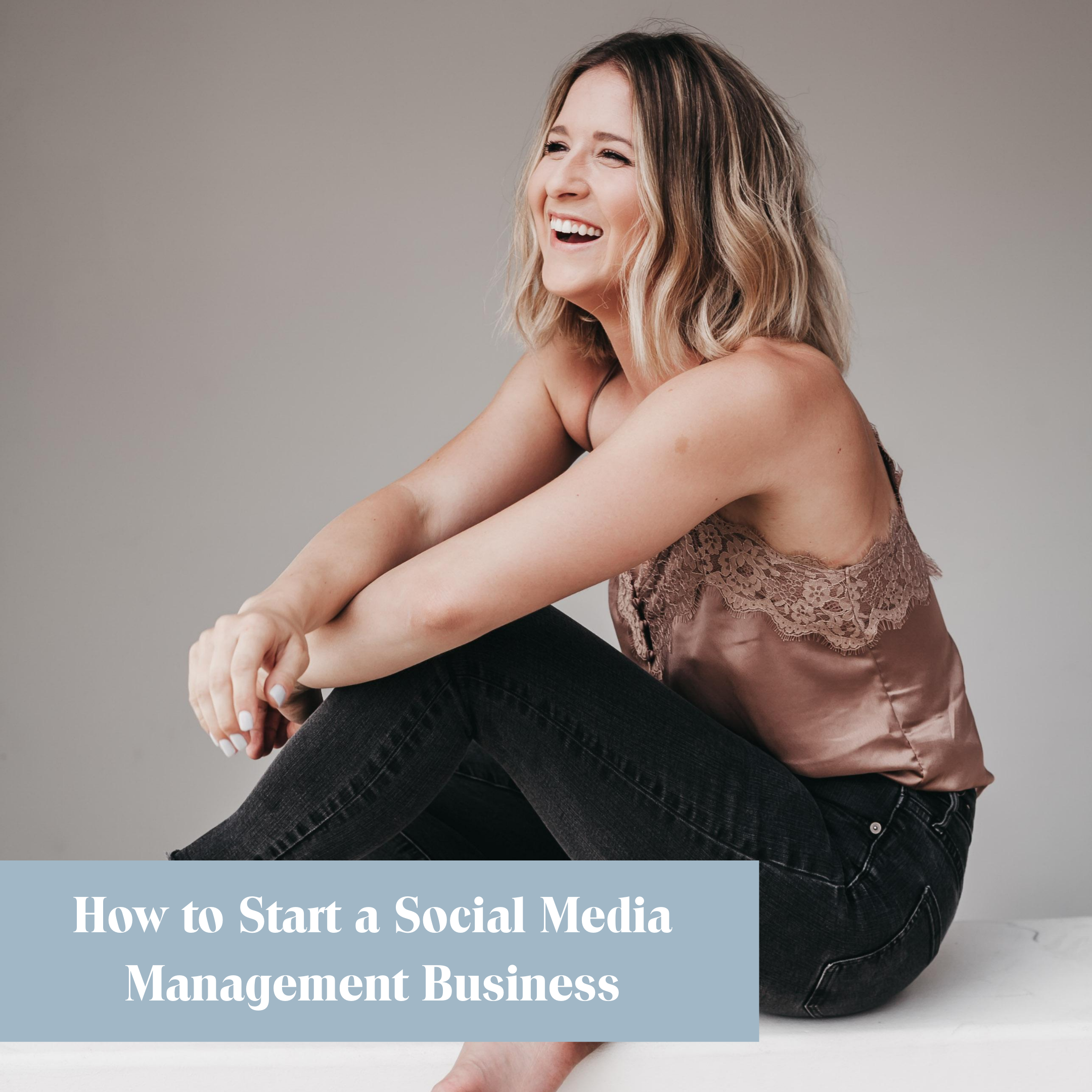 How to Start a Social Media Management Business