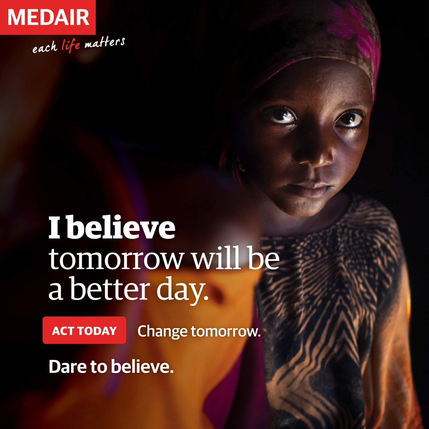 Act today. Change tomorrow.&nbsp;www.medair.org. A meaningful collaboration with&nbsp;@medairint&nbsp;on their 2021 year-end campaign that invites you to join them in hope - that tomorrow will be a better day. Medair provides crucial emergency aid to