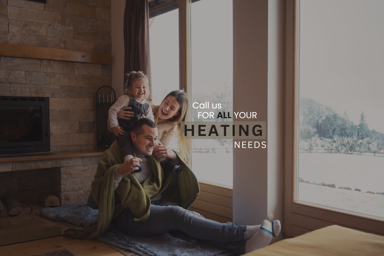 Call us for all your heating needs