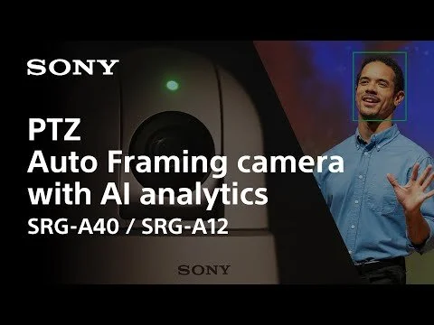 Introducing PTZ Auto Framing camera with AI analytics | Sony | SRG-A40 & SRG-A12