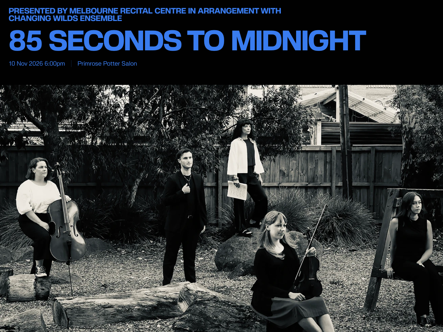 85 seconds to Midnight | presented by Melbourne Recital Centre &amp; Changing Wilds Ensemble