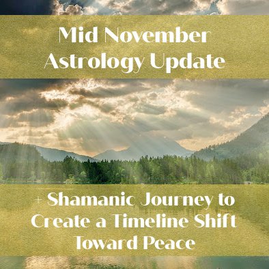 Shamanic Journey to Create a Timeline Shift Toward Peace