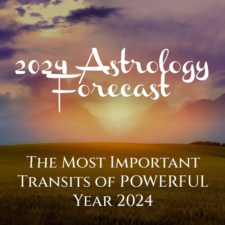 2024 Astrology Forecast: The Most Important Transits of POWERFUL Year 2024!