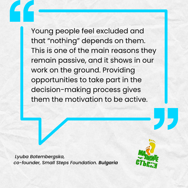  Young people feel excluded and that “nothing” depends on them. This is one of the main reasons they remain passive, and it shows in our work on the ground. Providing opportunities to take part in the decision-making process gives them the motivation
