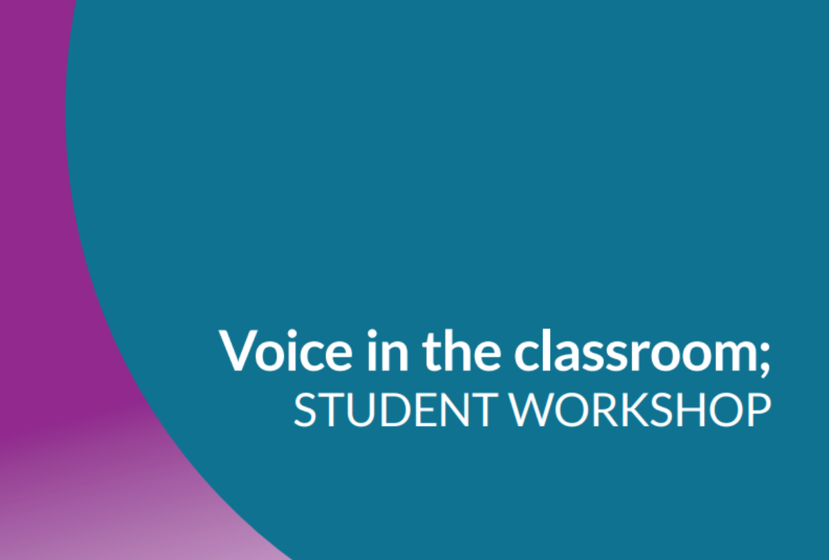 Voice in the Classroom – Student Workshop