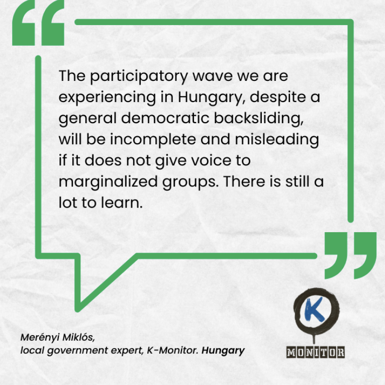 Quote from a representative from an NGO in Hungary: "The participatory wave we are experiencing will be incomplete and misleading if it does not give a voice to marginalized groups.