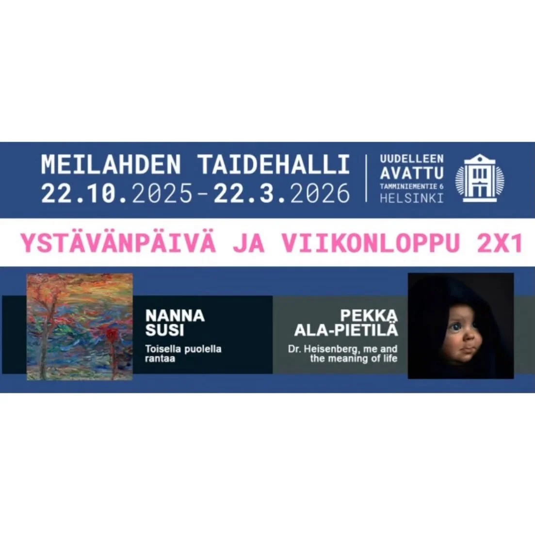 Yst&auml;v&auml;np&auml;iv&auml;viikonlopun kunniaksi la-su 14.-15.2. Meilahden Taidehallin upeat n&auml;yttelyt p&auml;&auml;see katsomaan KAKSI YHDEN LIPUN HINNALLA 🥳
.
Taidehallin vieress&auml; Kartanolla on tunnelmallinen kahvila, josta l&ouml;y