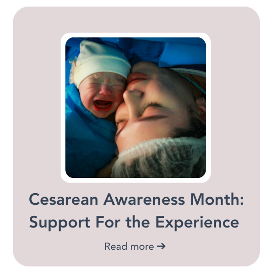 Cesarean Awareness Month: Supporting Families Through C-Section Birth and Recovery