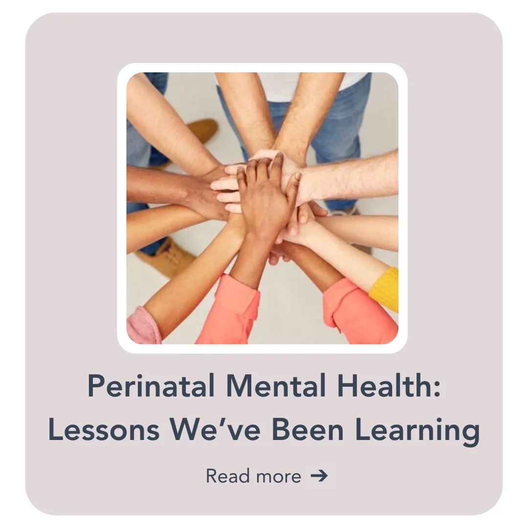 Perinatal Mental Health: Lessons We’ve Been Learning