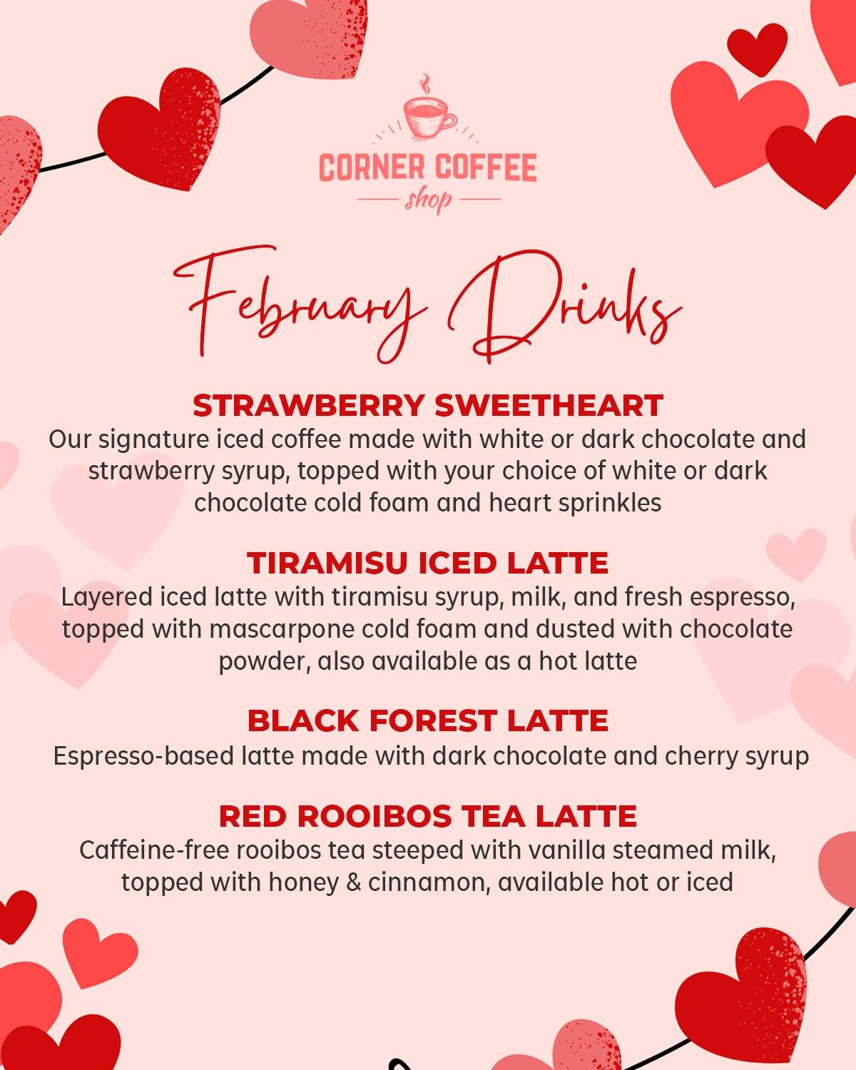 ❤ NEW February featured drinks are here! We've got four incredible features for you to love:

🍓Strawberry Sweetheart: iced coffee, strawberry, chocolate cold foam
☕Tiramisu Latte: tiramisu syrup, mascarpone cold foam
🍒 Black Forest Latte: dark choc