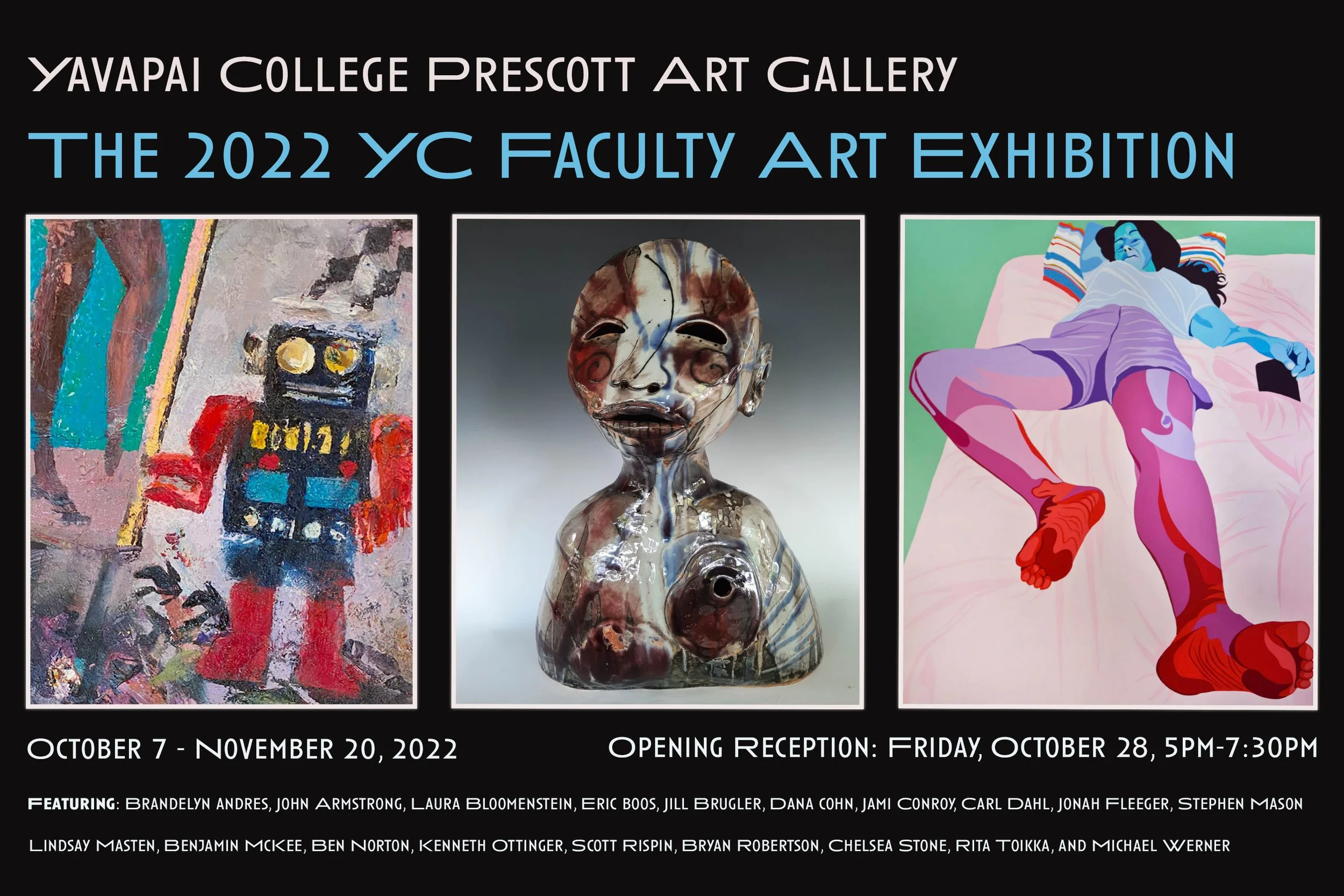 Poster for Yavapai College Prescott Art Gallery 2022 Faculty Art Exhibition, featuring three artworks: a colorful abstract painting of a robot, a ceramic sculpture of a child's head with bold facial features, and a stylized digital illustration of a woman lying on a bed with vivid colors.