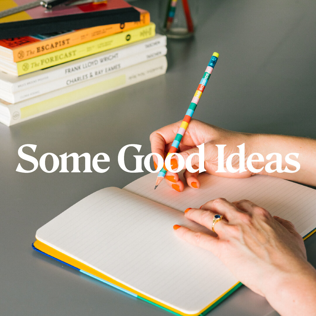 Some Good Ideas