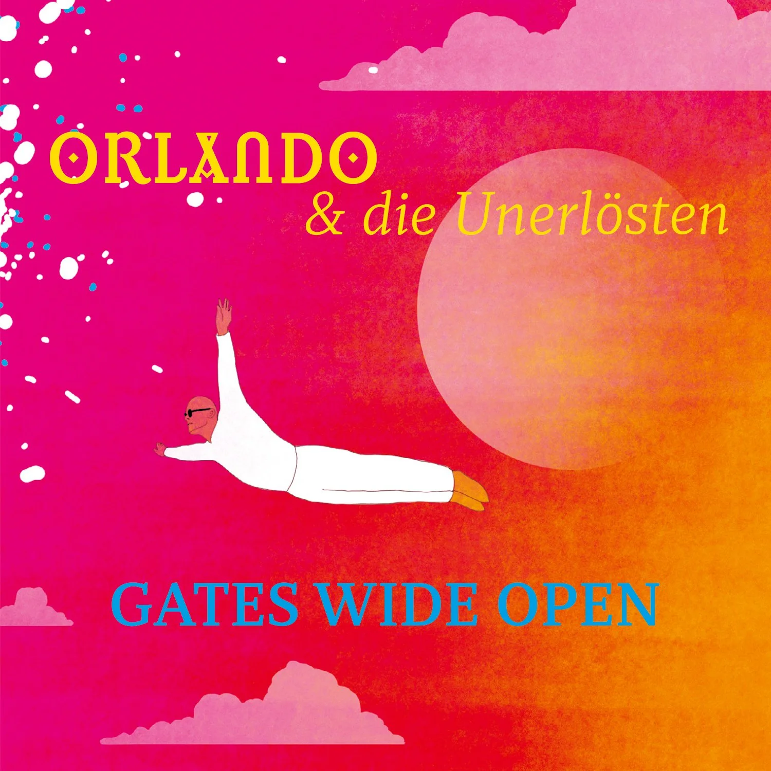 Gates wide open ORLANDO & die Unerlösten Roland Kunz