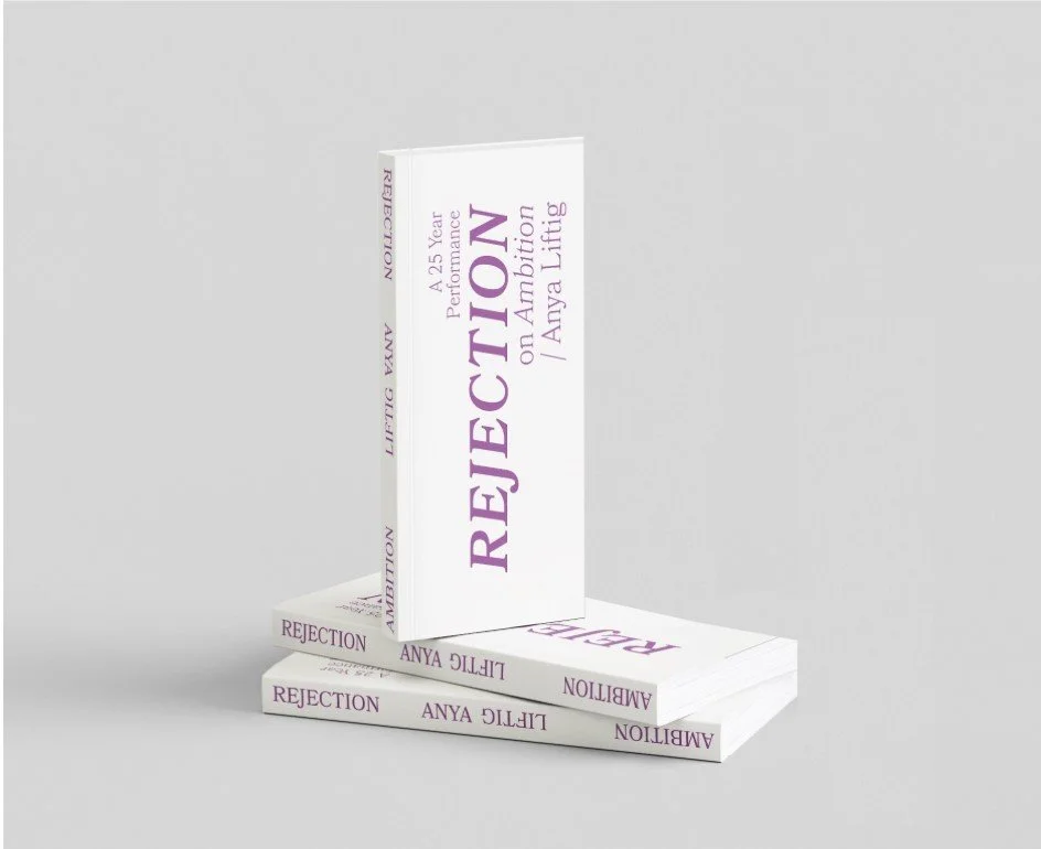 Rejection/Ambition Artist's Book by Anya Liftig