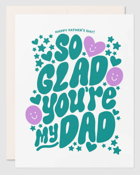 So Glad You're My Dad Father's Day card by Friendly Fire Paper