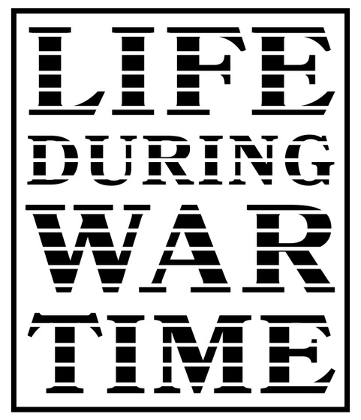 Life During Wartime Exhibition