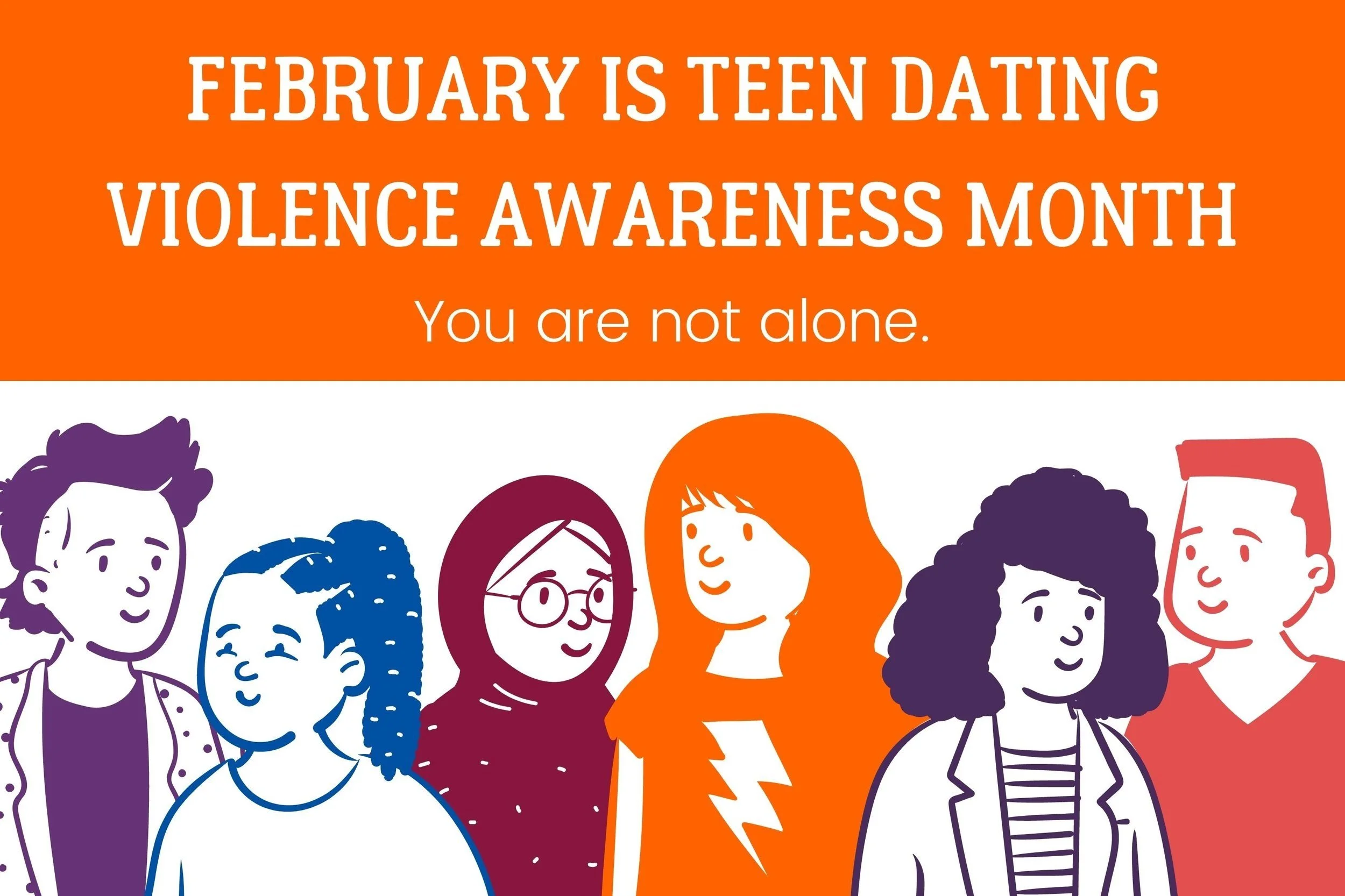 February is Teen Dating Violence Awareness Month!