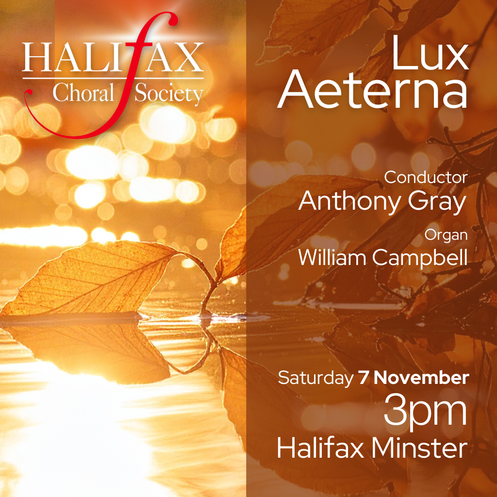 Lux Aeterna - Halifax Choral Society