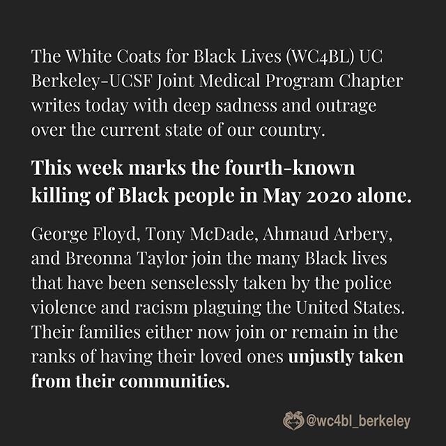 As the Berkeley WC4BL chapter, we believe that it is our responsibility as future physicians to speak out against these injustices. Silence is not an option. We are tired, we are outraged, and we demand action. #blacklivesmatter #nojusticenopeace #bl