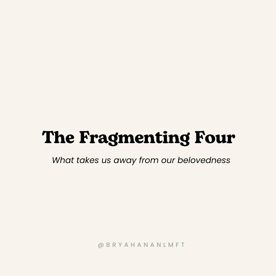 I came up with the &ldquo;fragmenting four&rdquo; to reflect on the four main pain points that take us away from our belovedness, or authentic core. This is featured and expanded on in my book, Befriending Your Inner Child, coming out this Spring!

I