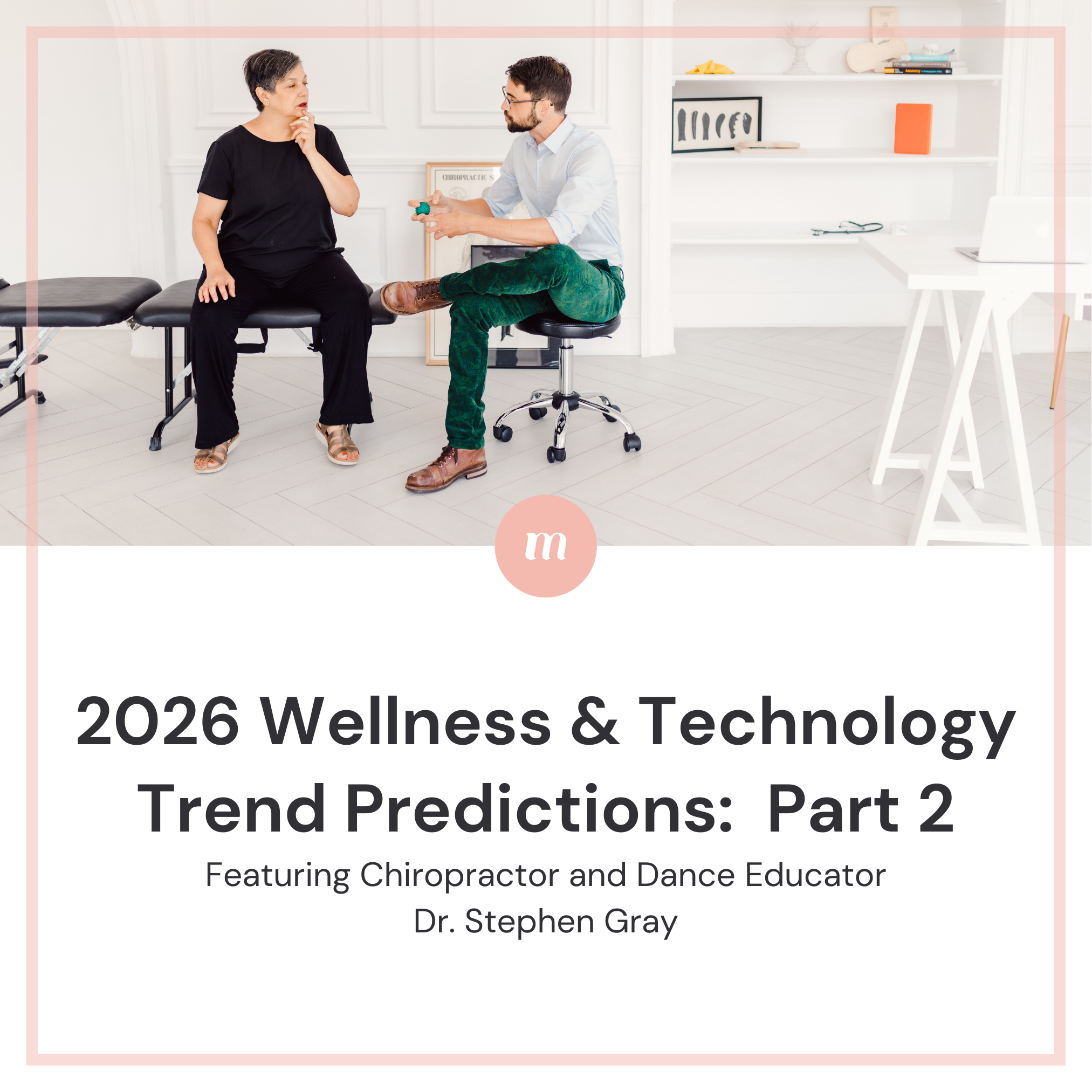 2026 Wellness & Technology Trend Predictions:  Part 2