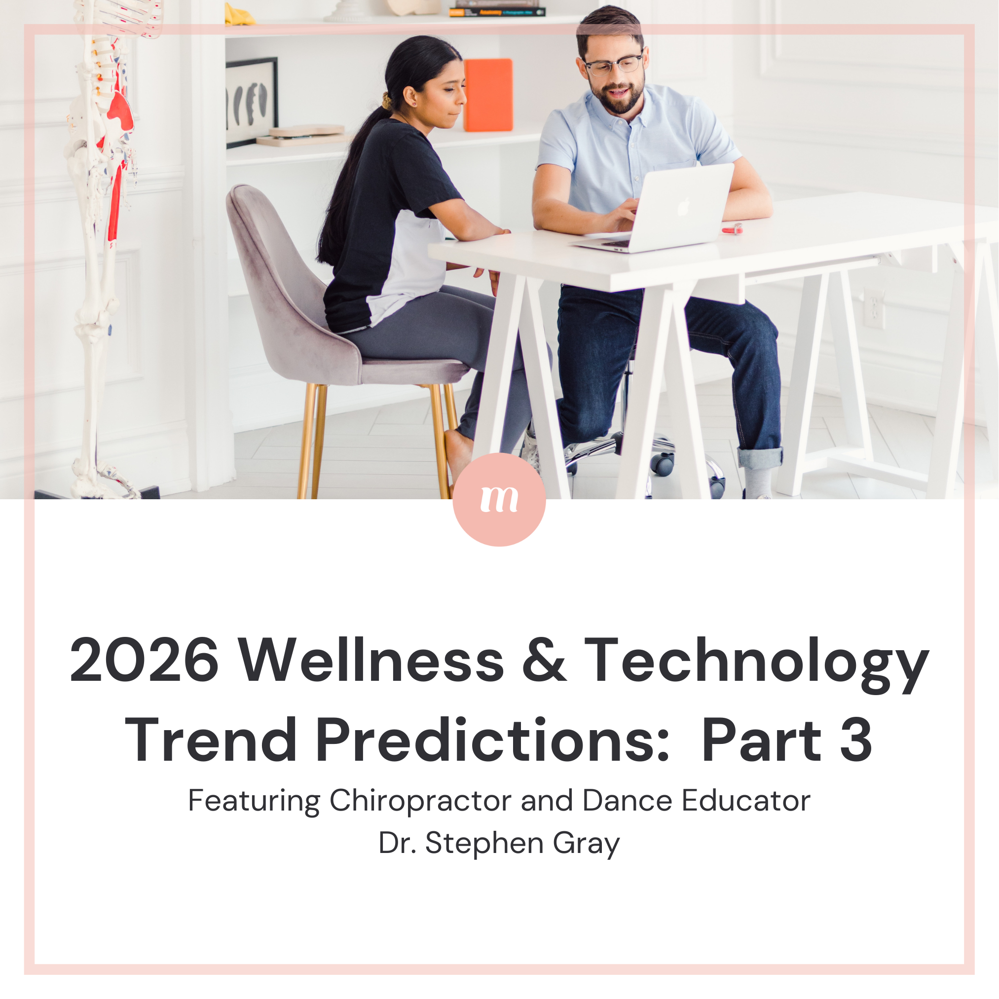 2026 Technology & Wellness Trend Predictions:  Part 3