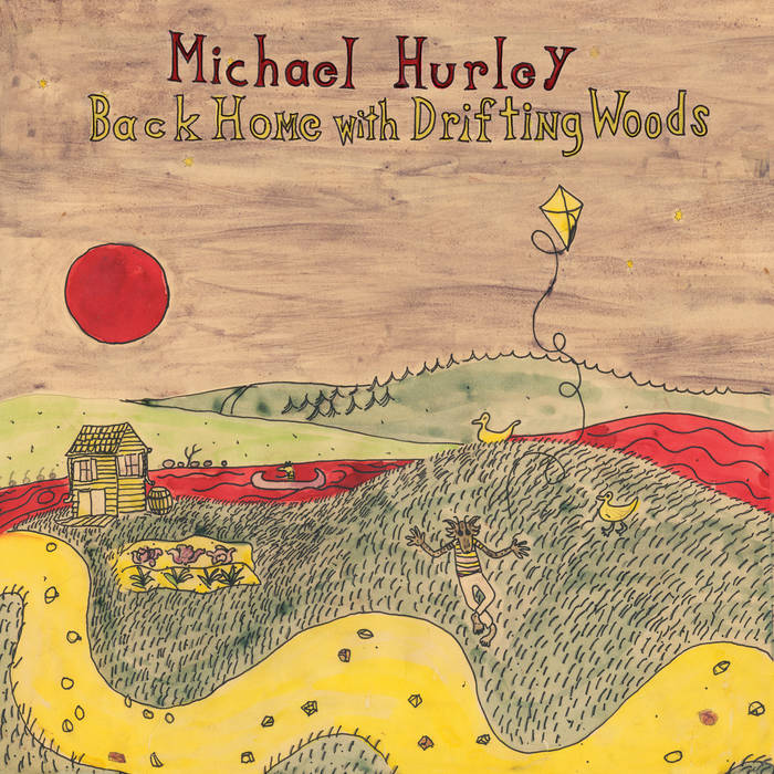 Michael Hurley - Back Home With Drifting Woods — Mississippi Records Michael Hurley - Back Home With Drifting Woods — Mississippi Records