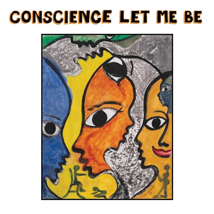 Conscience Let Me Be