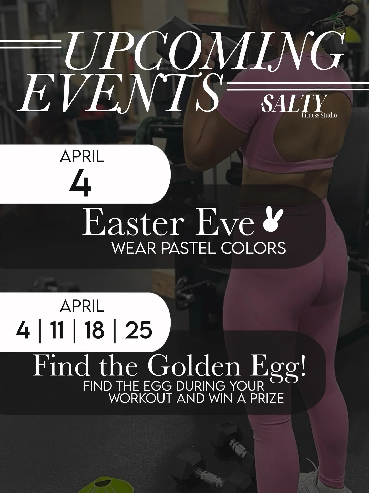 April is a light month at Salty, but we&rsquo;re bringing the fun with a golden egg hunt during every Saturday workout! 

Find the golden egg during your Saturday workout and turn it in to your trainer for a fun prize!