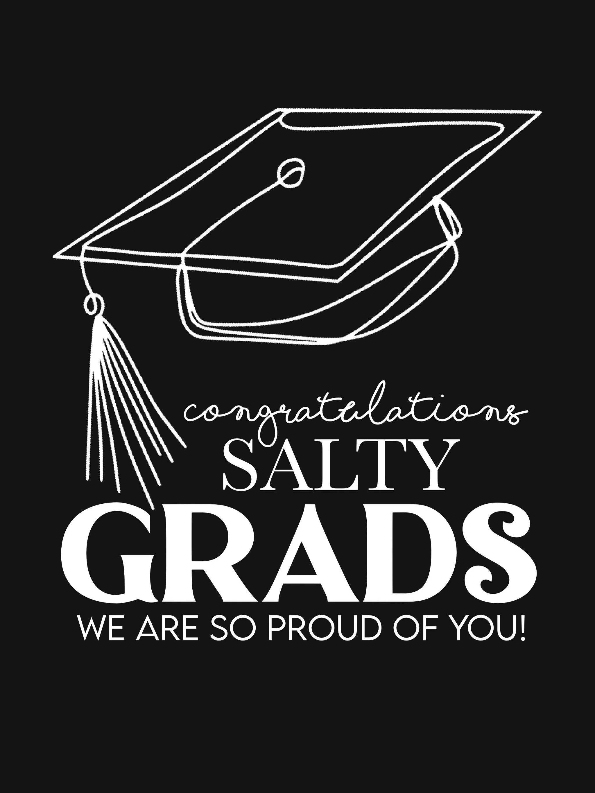 We couldn&rsquo;t be more proud of our Salty graduates!

Congratulations to Lauren, Lauren, Liz, Mayla, Cora, Emily, and Katie! We are so proud of all that you have accomplished and cannot wait to see where this next chapter takes you.

The best is y