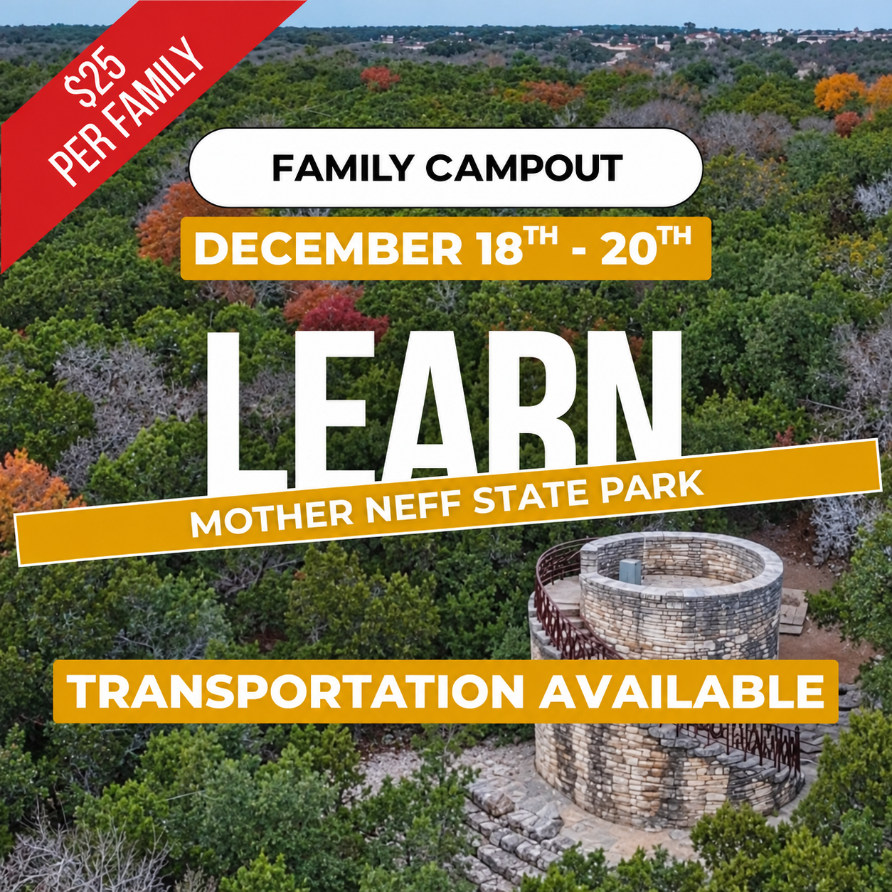 Mother Neff State Park family campout, December 18–20, $25 per family, with transportation available.