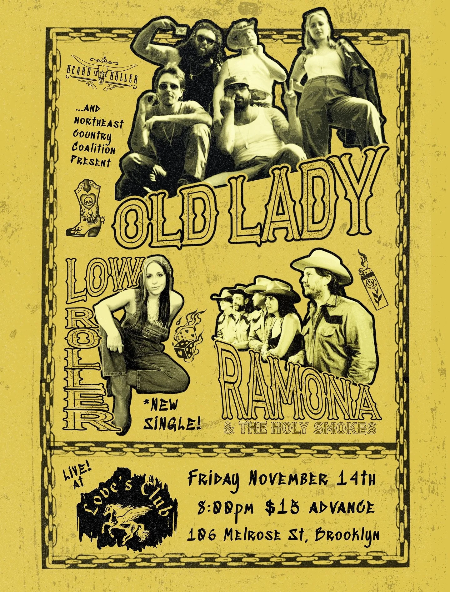 HEARD IN THE HOLLER and NORTHEAST COUNTRY COALITION are pleased to present a no frills, all thrills night of hard hittin&rsquo; Honky Tonk heat. OLD LADY, RAMONA &amp; THE HOLY SMOKES AND LOW ROLLER are takin&rsquo; the stage by storm, Friday Novembe