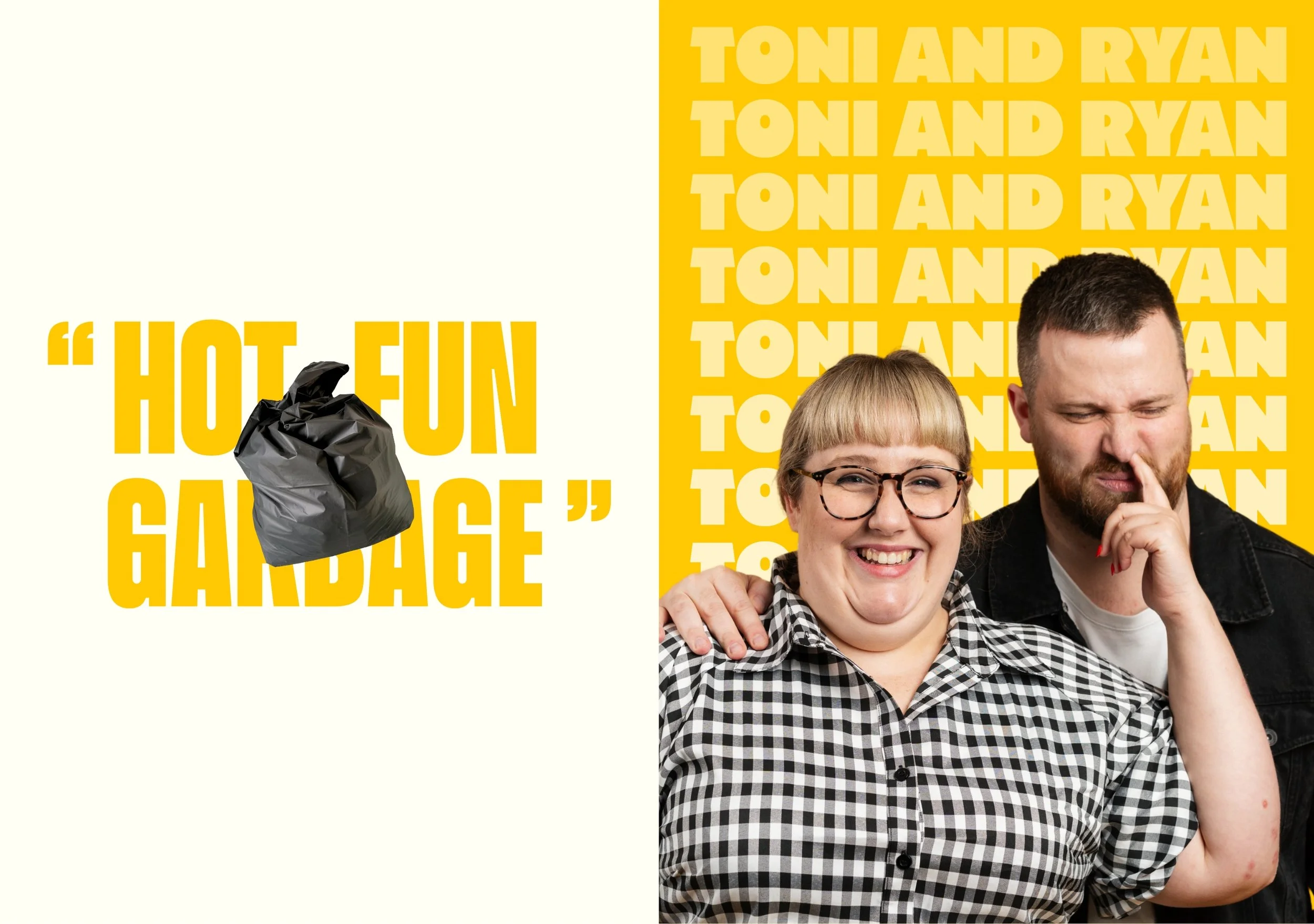 A promotional poster for the podcast 'Toni and Ryan' featuring a smiling woman with glasses and a man with a serious expression, standing close together with the woman's arm on the man's shoulder. The background is yellow with the repeated text 'TONI AND RYAN' on the right side. The left side has large yellow text 'HOT FUN GARBAGE' with a crumpled black garbage bag over the text.