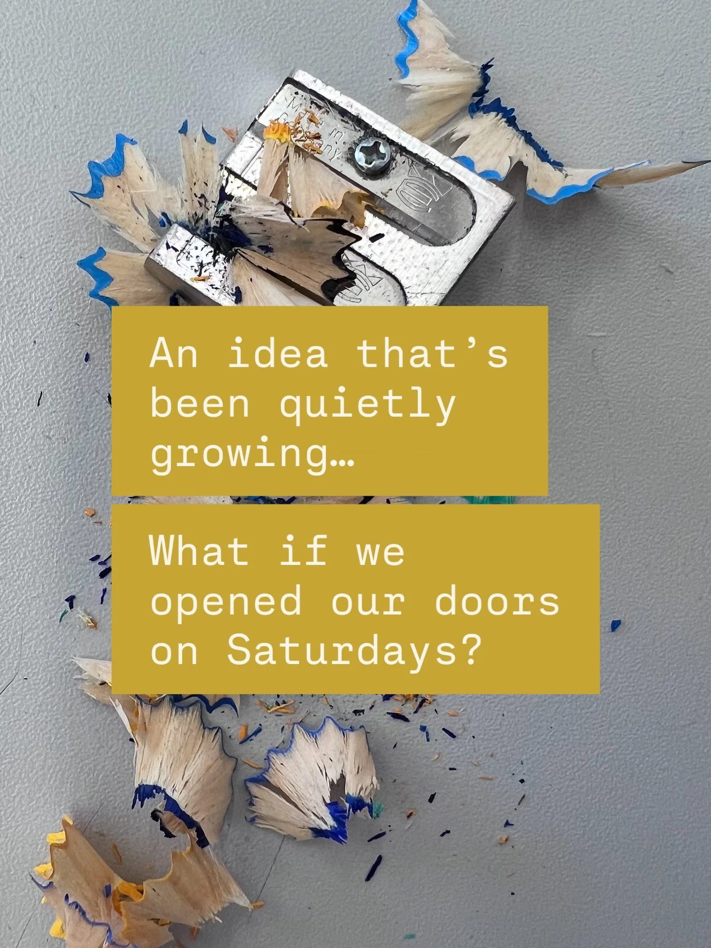 We&rsquo;ve been dreaming up something new&hellip;

What if we opened our doors on Saturdays? 

All our weekday workshops are full.
And yet, every week we hear from parents
whose kids light up when they&rsquo;re creating.

So we&rsquo;ve been wonderi