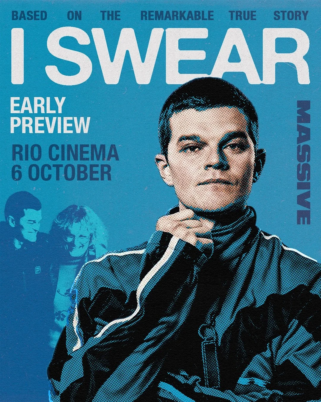 MASSIVE PREVIEW: I SWEAR 🍿

We&rsquo;re returning to Dalston&rsquo;s Rio Cinema on the 6th October for an early preview of I SWEAR, the new film from BAFTA-nominated filmmaker Kirk Jones based on the true story of Scottish Tourette Syndrome campaign