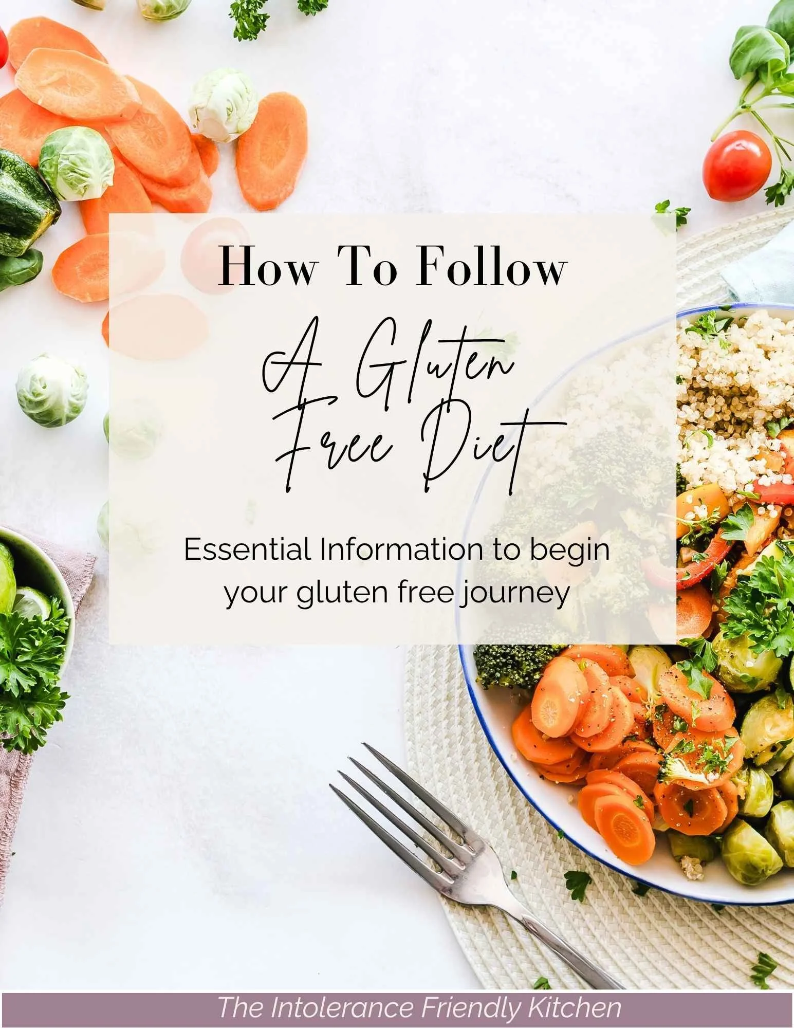How To Follow A Gluten-Free Diet: A Beginners Guide