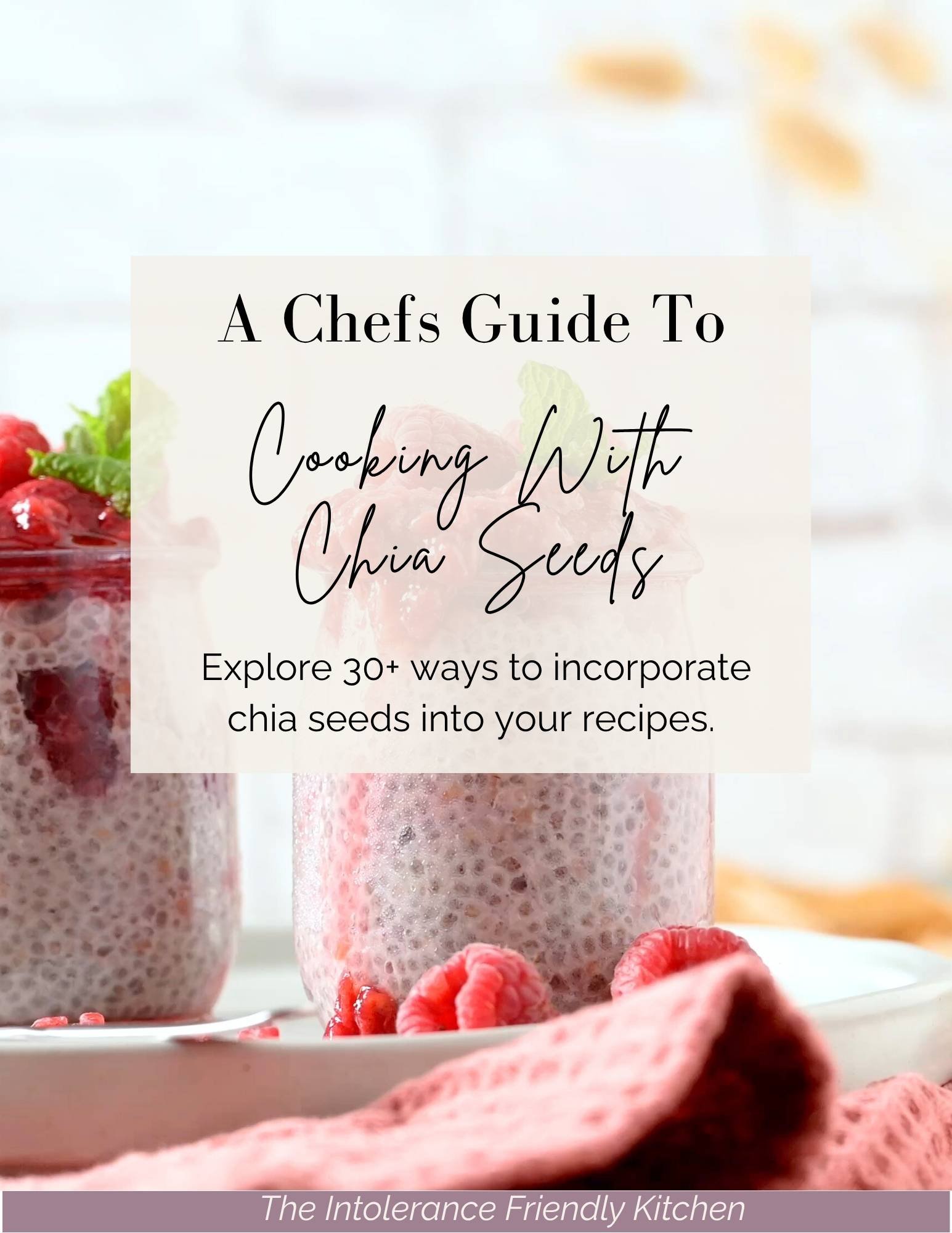 A Chef’s Guide to Cooking with Chia Seeds