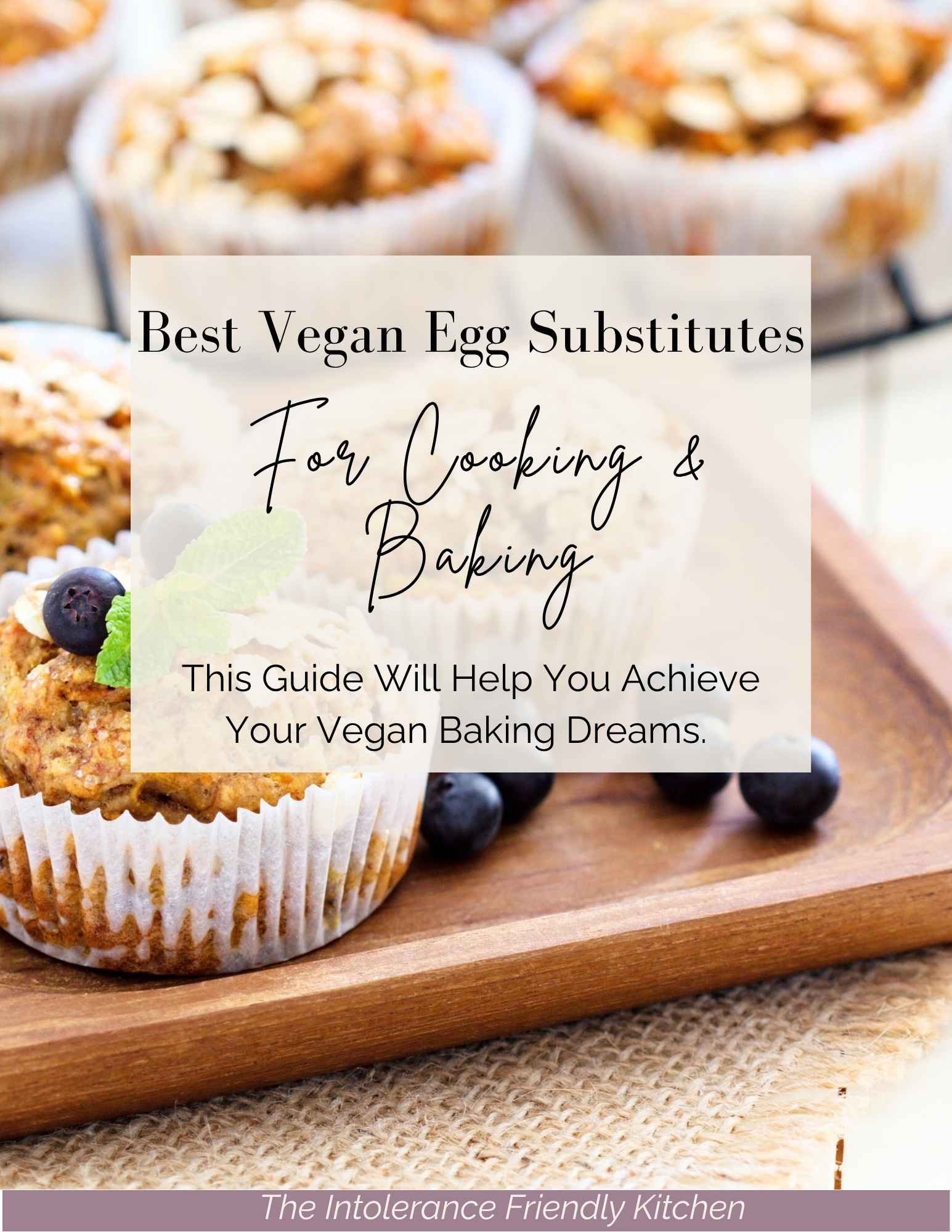 Best Vegan Egg Substitute For Baking And Cooking