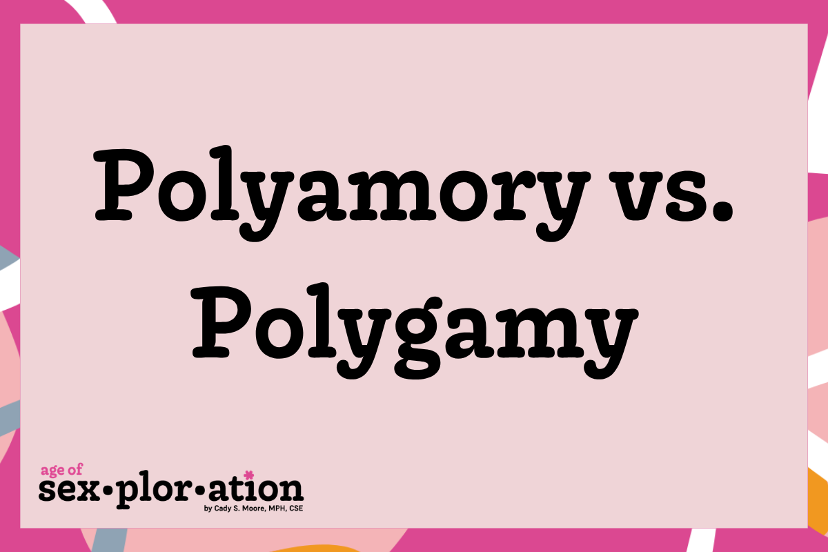 Polyamory vs. Polygamy: What Non-Monogamy Actually Means
