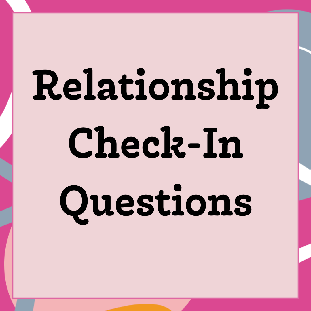 Relationship Check-In Questions