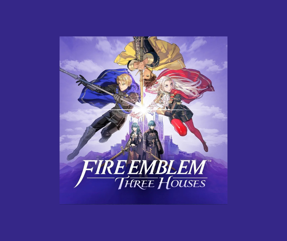 Ode to Fire Emblem: Three Houses